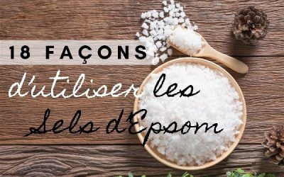 18 façons d’utiliser les sels d’Epsom